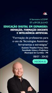 Imagem da palestra de Gustavo Thayllon sobre formação de professores em tecnologias assistivas, com foto do palestrante.