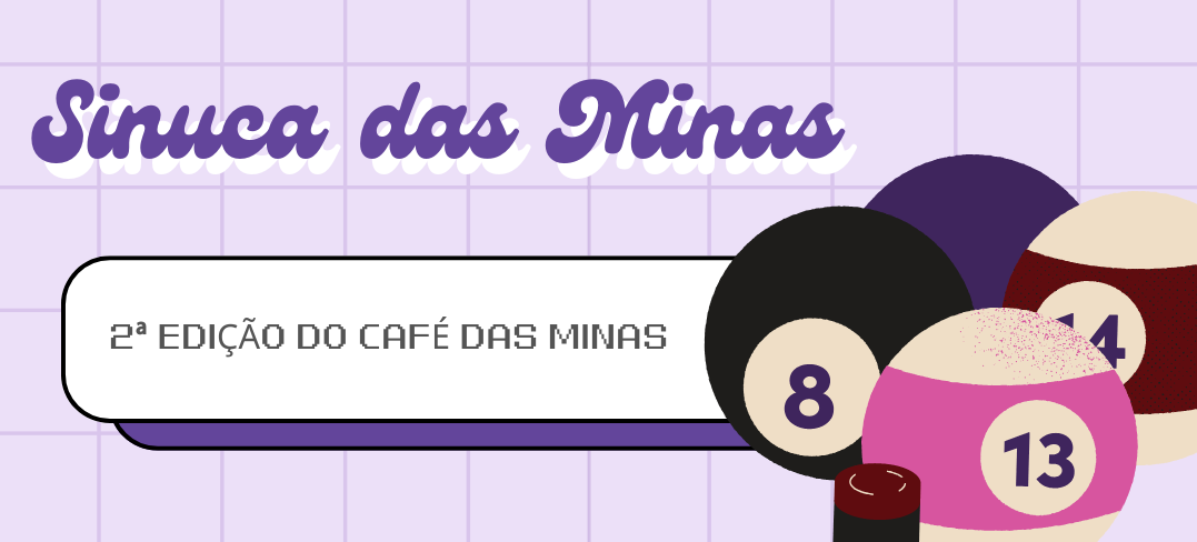 Banner do 2º Café das Minas - Sinuca das Minas. Trata-se de uma imagem com fundo roxo e ilustração de bolas de sinuca;