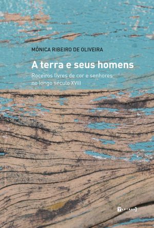 A terra e seus homens - livro - pró-reitora Mônica Ribeiro de Oliveira Foto Divulgação
