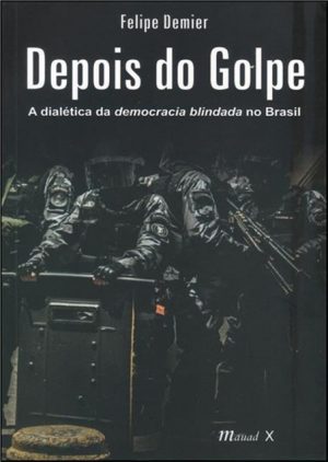 Professor da UERJ lança o livro “Depois do Golpe: a dialética da democracia blindada no Brasil” (Imagem: Reprodução)