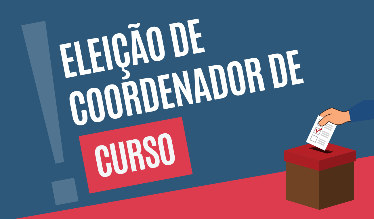 EDITAL PARA ELEIÇÃO PARA COORDENAÇÃO DE CURSO!