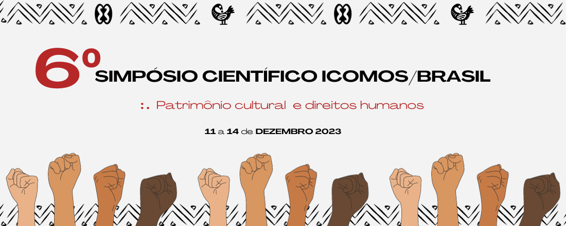 6.º Simpósio Científico do ICOMOS-BRASIL: Patrimônio cultural e direitos humanos