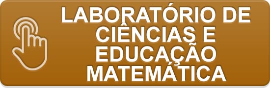 Laboratório de Ciências e Educação Matemática.