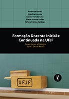 Formação Docente Inicial e Continuada na UFJF: Experiências e Diálogos com a Escola Básica. (Abre em nova guia.)