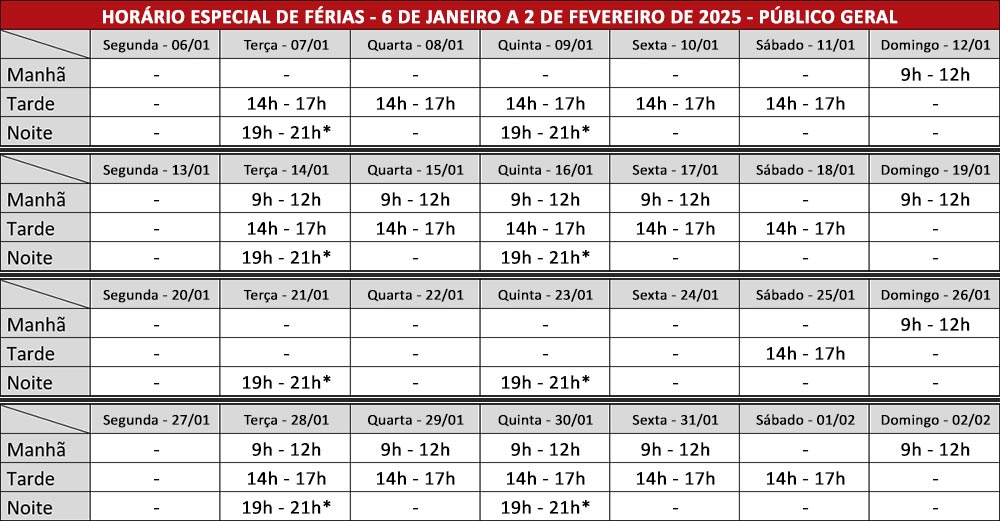 Horário especial de férias para o público geral, de 7 a 31 de janeiro de 2025.