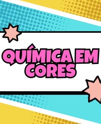 Oficina Química em Cores.