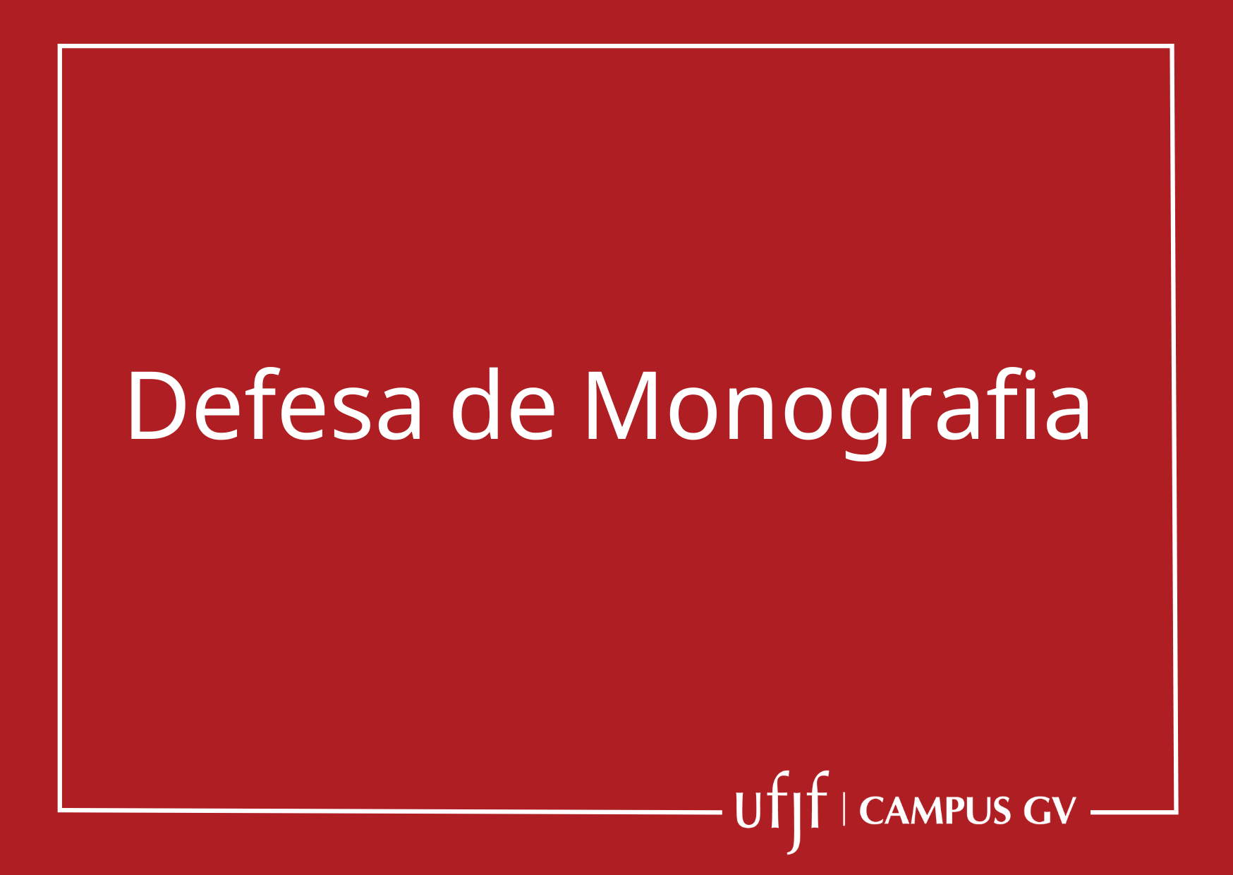 Defesa de Monografia – 2026.1