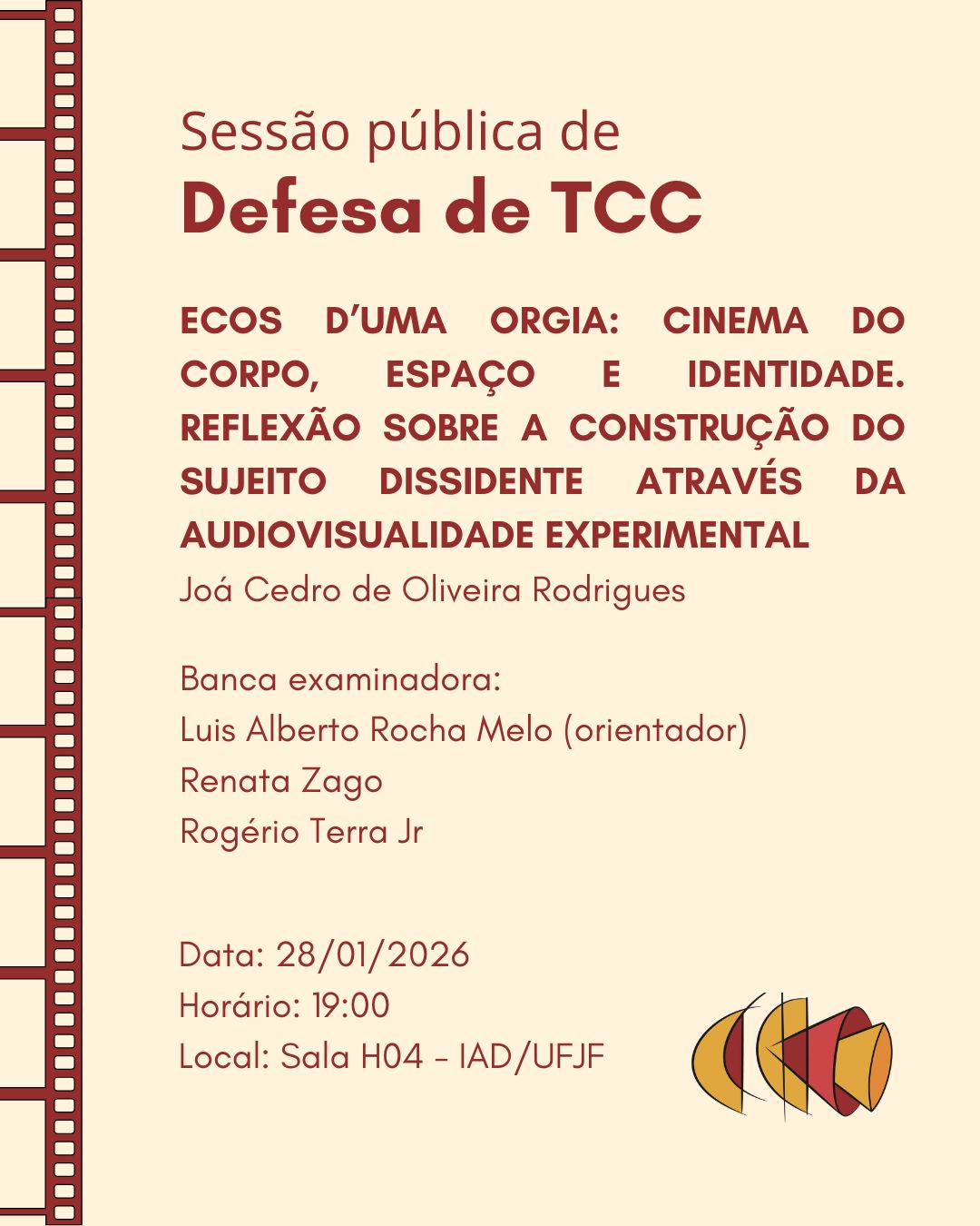 Defesa Pública de TCC: Ecos d’uma orgia: Cinema do corpo, espaço e identidade. Reflexão sobre a construção do sujeito dissidente através da audiovisualidade experimental