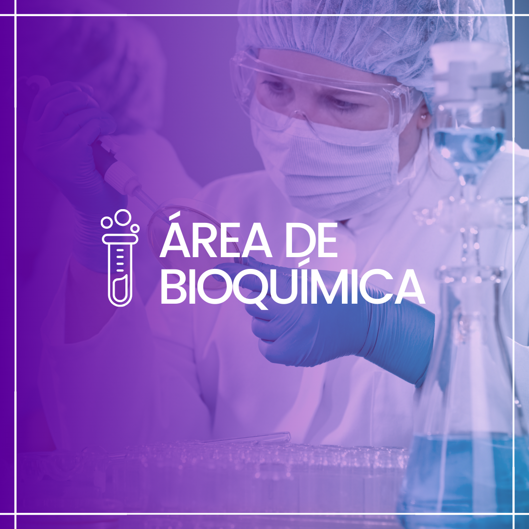 ÁREA DE BIOQUÍMICA