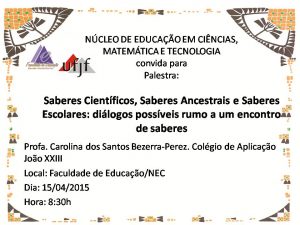 palestra Carolina Saberes Nucleo Educacao 1
