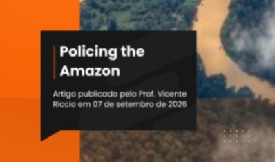 Artigo do Prof. Vicente Riccio é publicado – Policing the Amazon