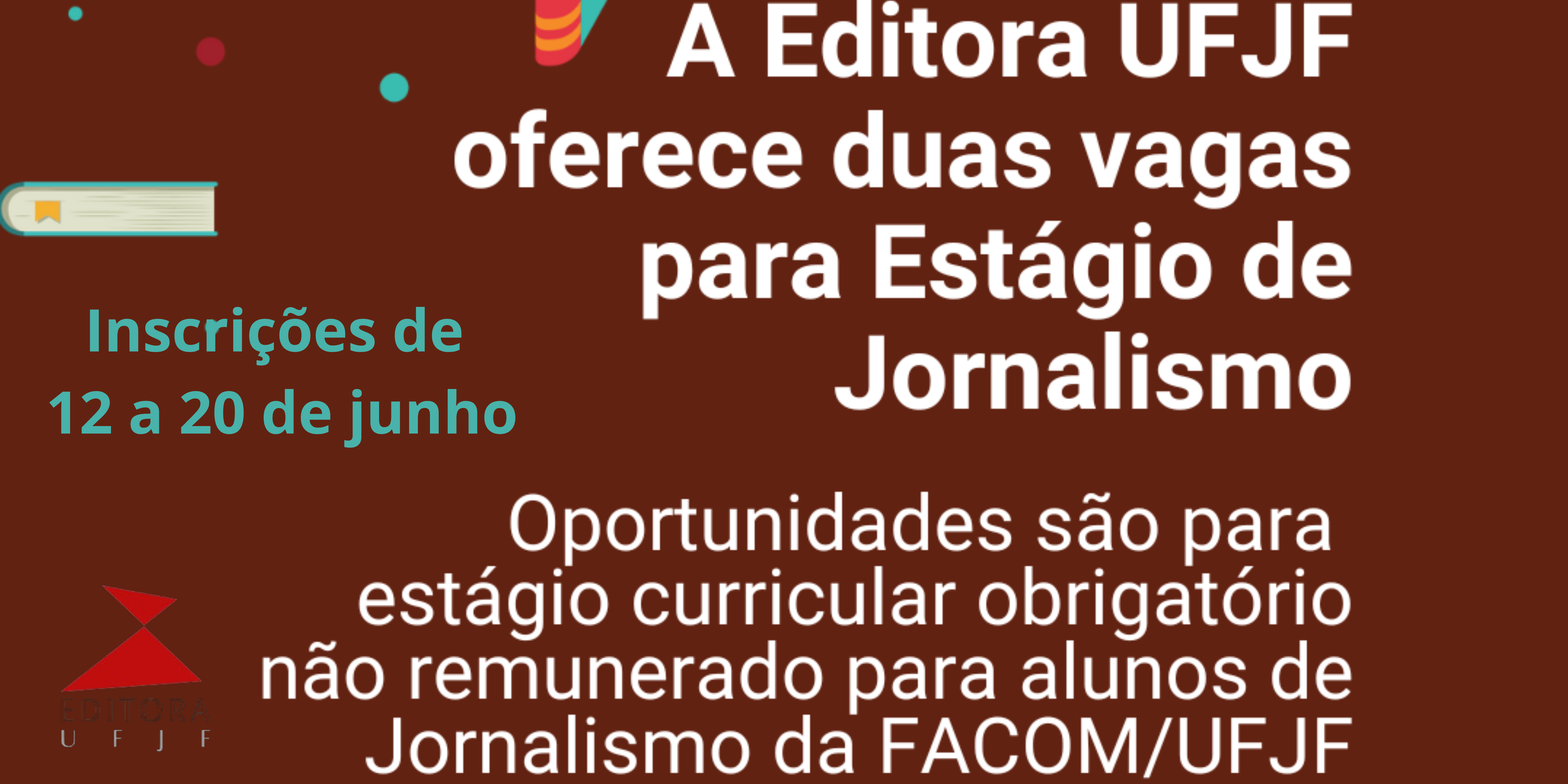 Editora UFJF abre vagas para Estágio obrigatório em Jornalismo