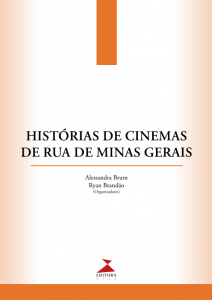 Fota da capa da obra "Histórias de Cinemas de Rua de Minas Gerais"