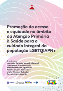 Capa do livro Promoção do acesso e equidade no âmbito da Atenção Primária à Saúde para o cuidado integral da população LGBTQIAPN+