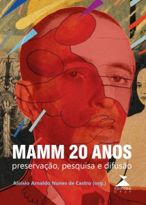 Capa do livro MAMM 20 anos: preserva&ccedil;&atilde;o, pesquisa e difus&atilde;o