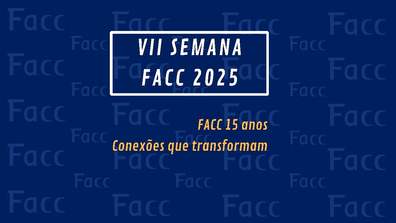 VII Semana FACC – 15 anos da FACC