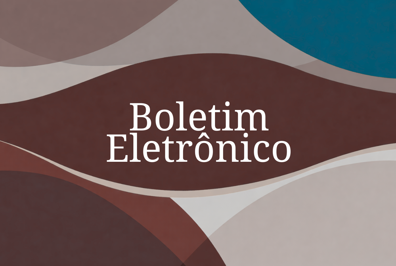 Boletim Eletrônico regular: retorno em 20/03/2026