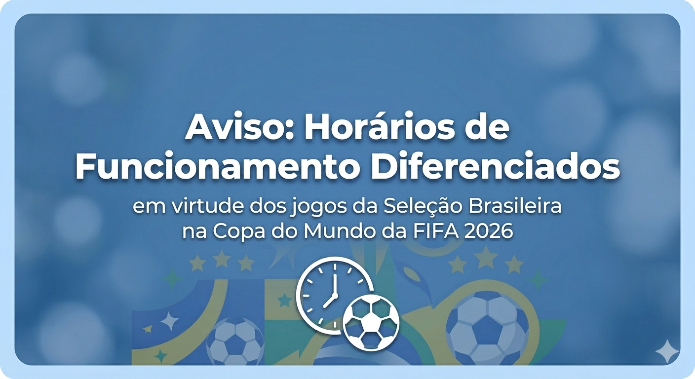 COMUNICADO – COPA 2026 – Horário de Funcionamento da FALE