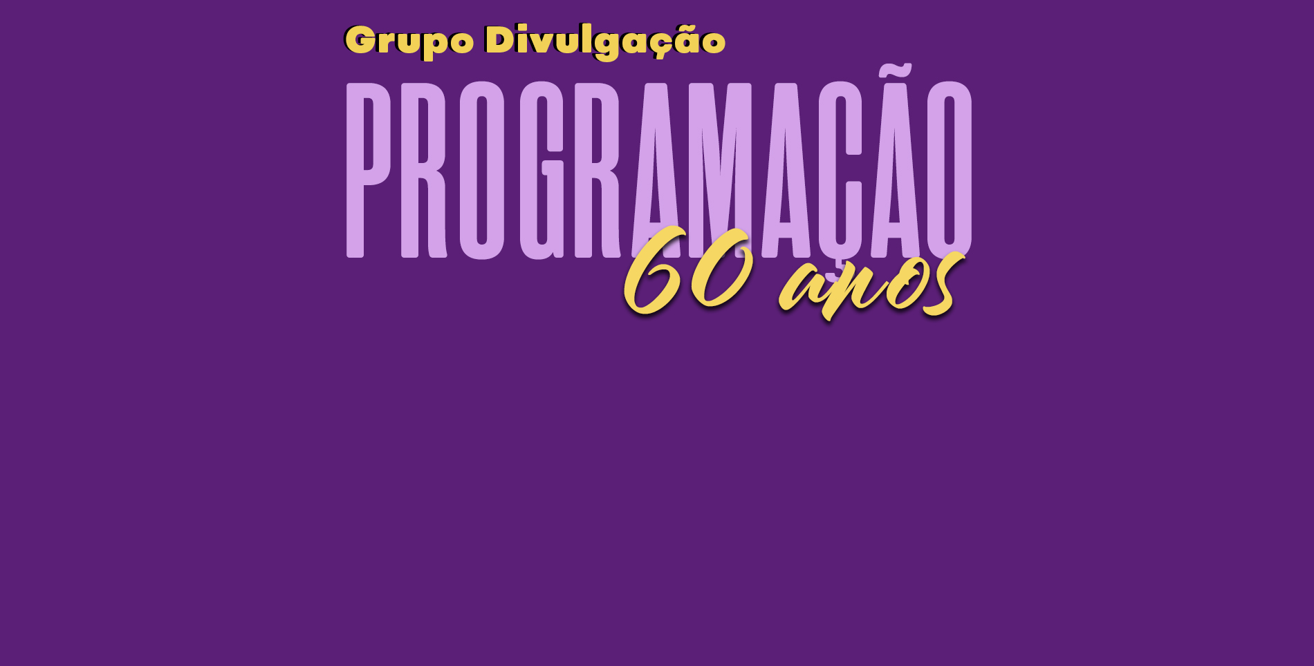 Grupo Divulgação celebra 60 anos com série de espetáculos, exposições e documentário