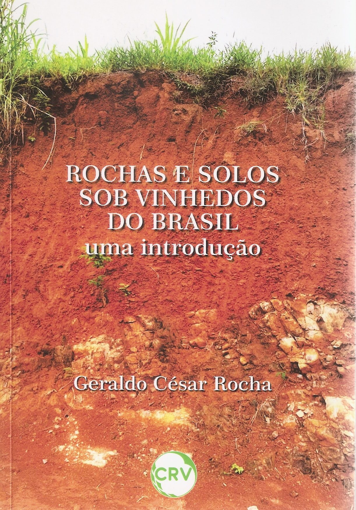 Lançamento do livro: “Rochas e solos sob vinhedos do Brasil: uma introdução”.