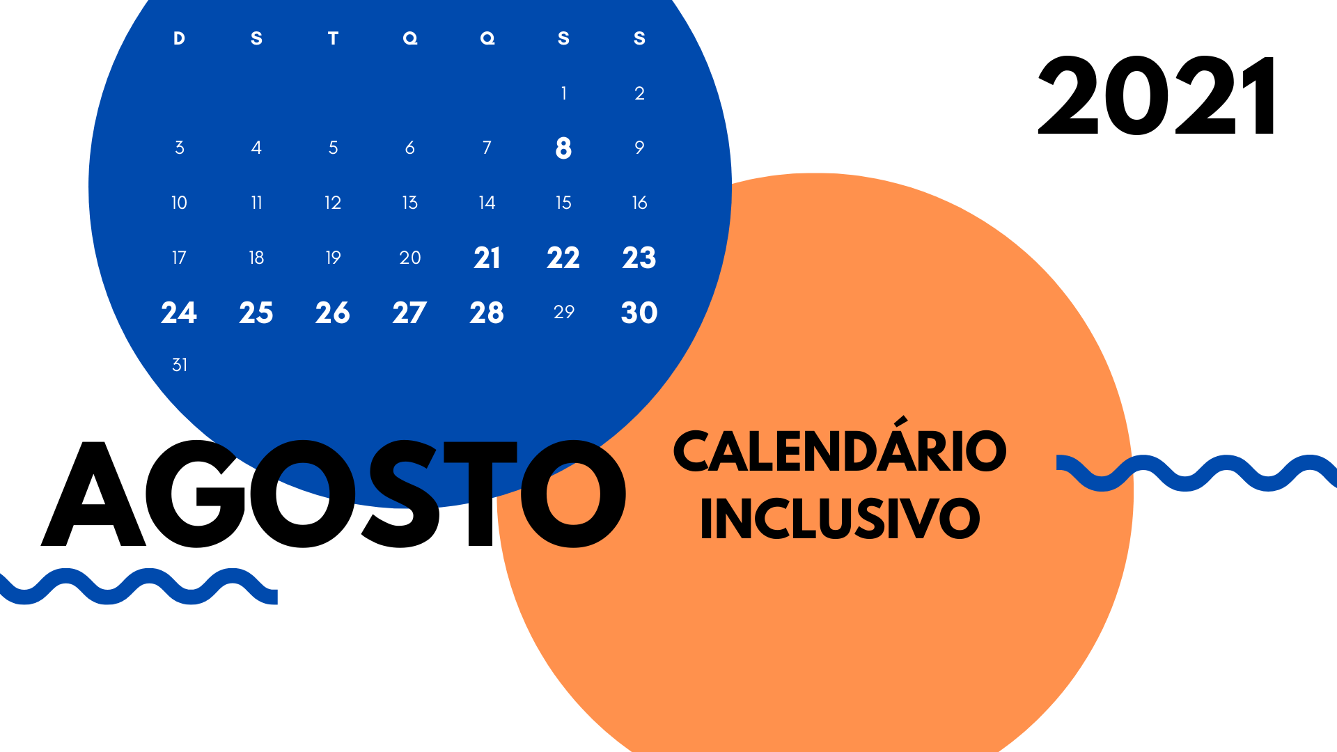 Calendário Inclusivo – mês de agosto