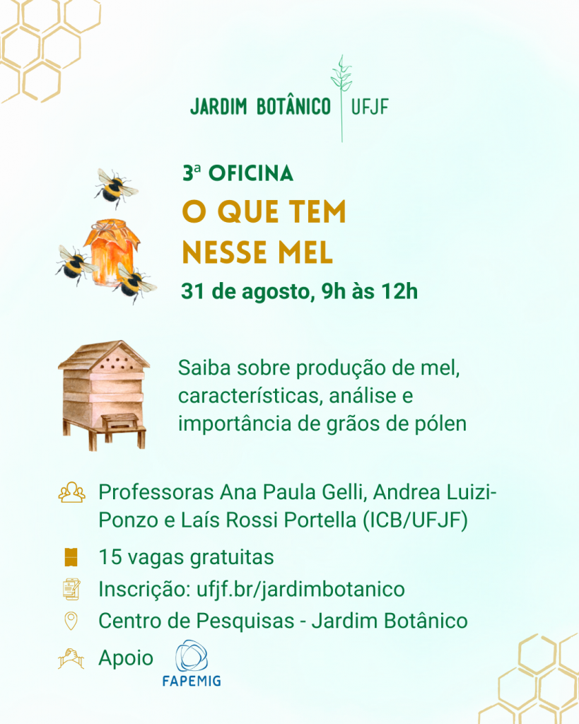 3ª oficina o que tem nesse mel _ Jardim Botânico UFJF