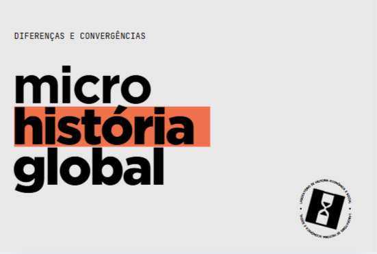 Micro-História x História Global: Diferenças e Convergências