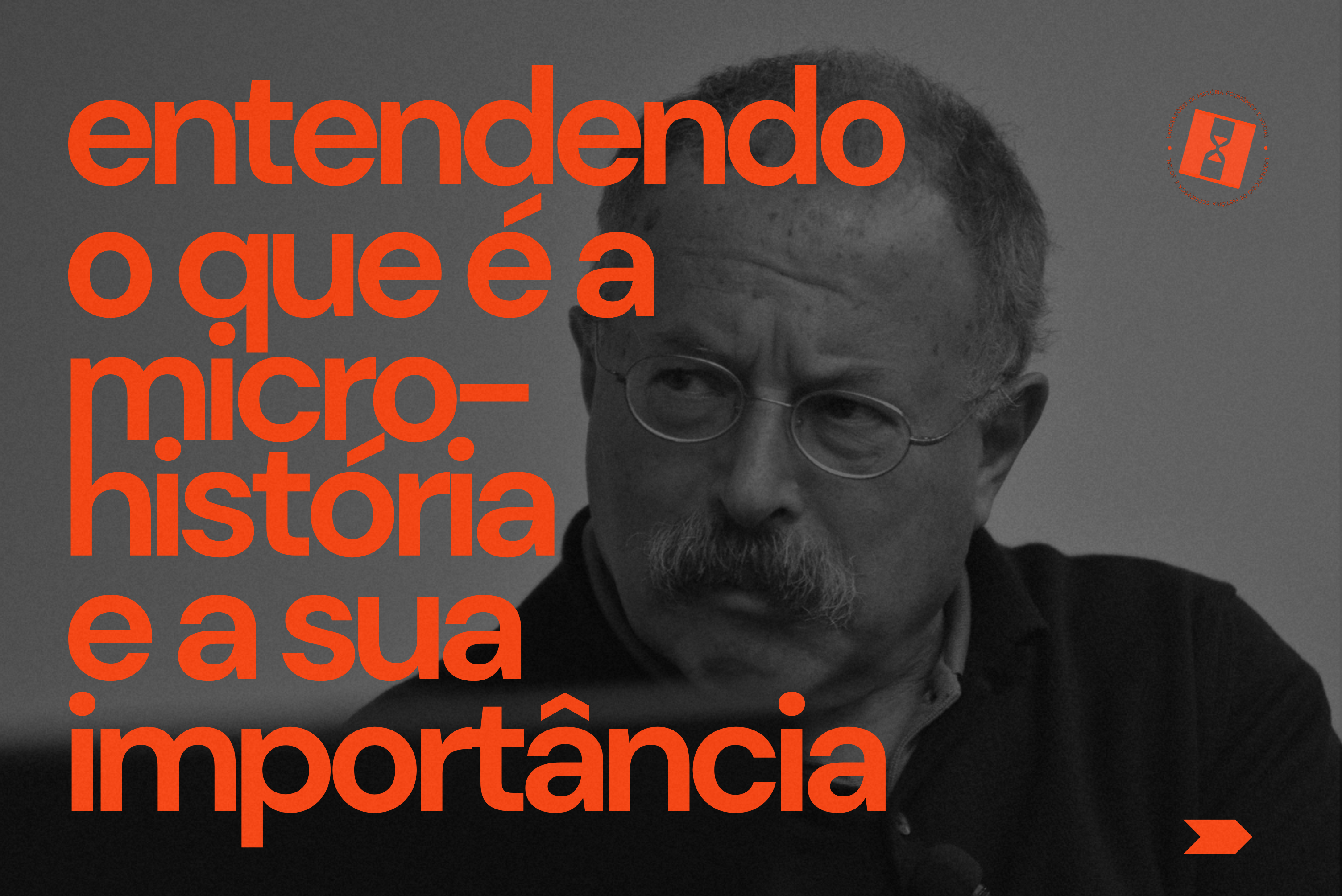 Entendo mais sobre Micro-História e sua importância