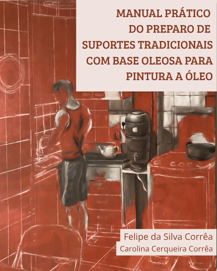 Manual prático do preparo de suportes tradicionais com base oleosa para pintura a óleo