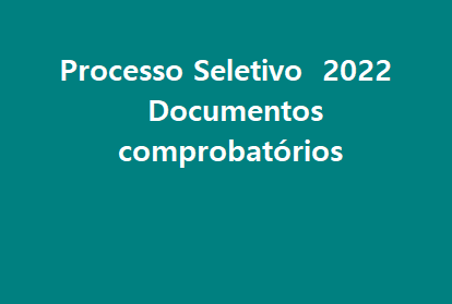 Processo Seletivo 2022 – documentos