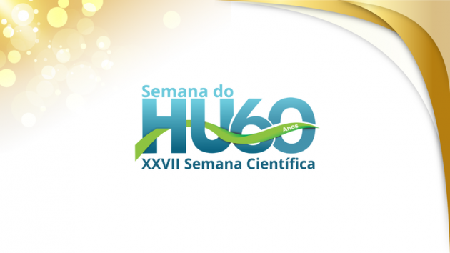 Semana do HU celebra 60 anos do Hospital com programação científica