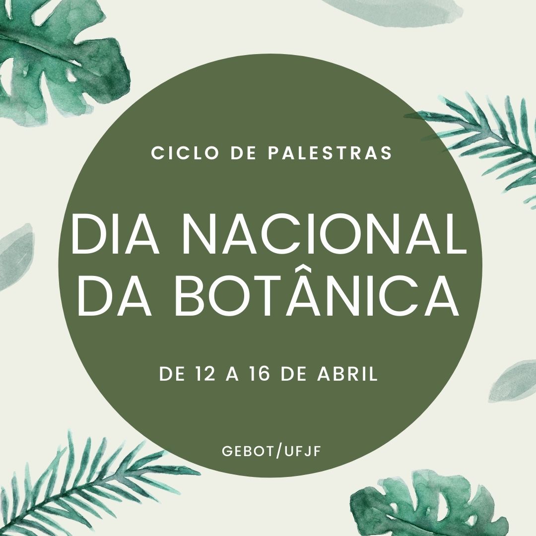 Dia Nacional da Botânica (GEBot-UFJF)