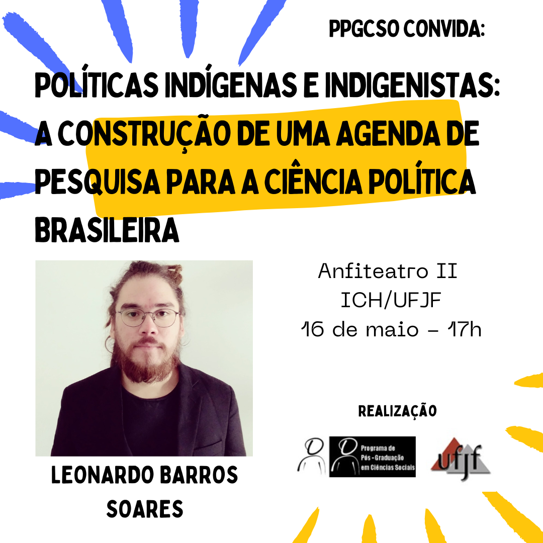 Palestra “Políticas indígenas e indigenistas: a construção de uma agenda de pesquisa para a ciência política brasileira” – 16 de maio às 17h