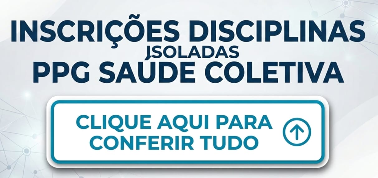 Disciplinas Isoladas – 1º Trimestre 2026 – PPG Saúde Coletiva