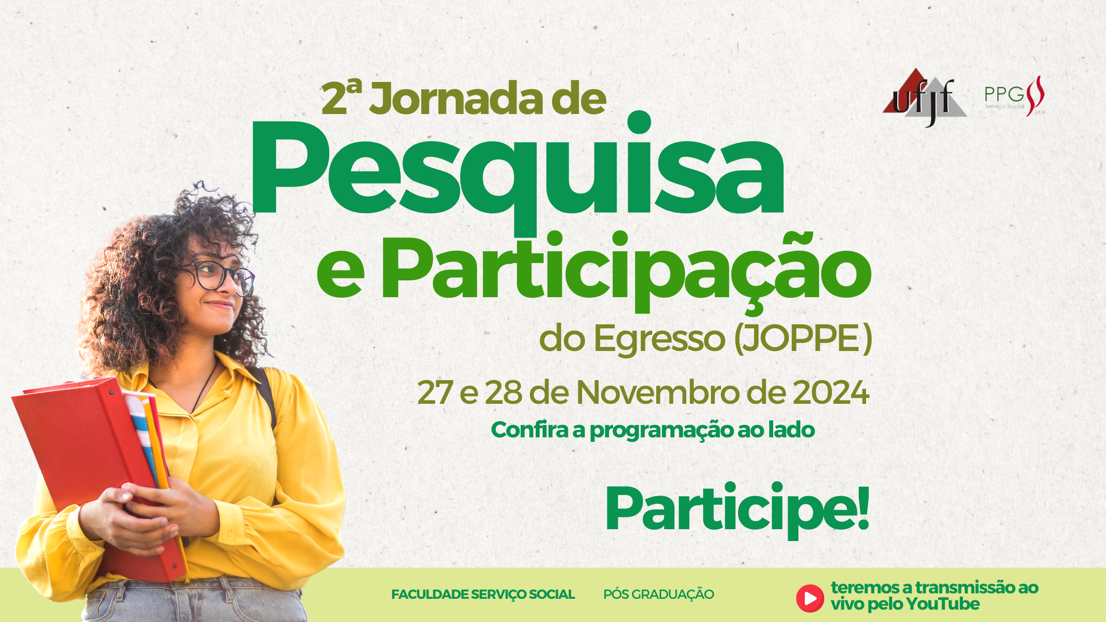 2ª Jornada de Pesquisa e Participação do Egresso (JOPPE): 27 e 28 de Novembro de 2024 Não perca!