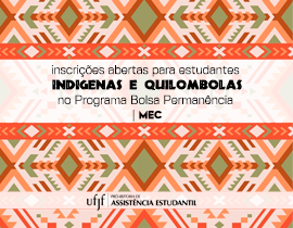 Estudantes indígenas e quilombolas podem se increver no Programa Bolsa Permanência/MEC até 30/06