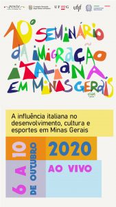 Convite virtual do décimo seminário da imigração italiana em Minas Gerais, com o tema "A influência italiana no desenvolvimento, cultura e esportes em Minas Gerais".