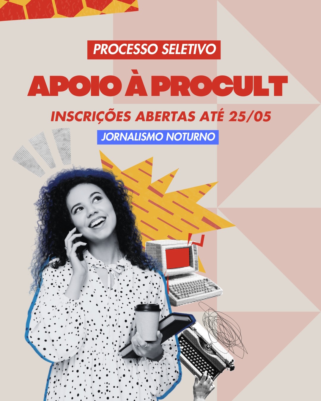 Arte de divulgação do processo seletivo de bolsas para o projeto "Apoio à Procult".
