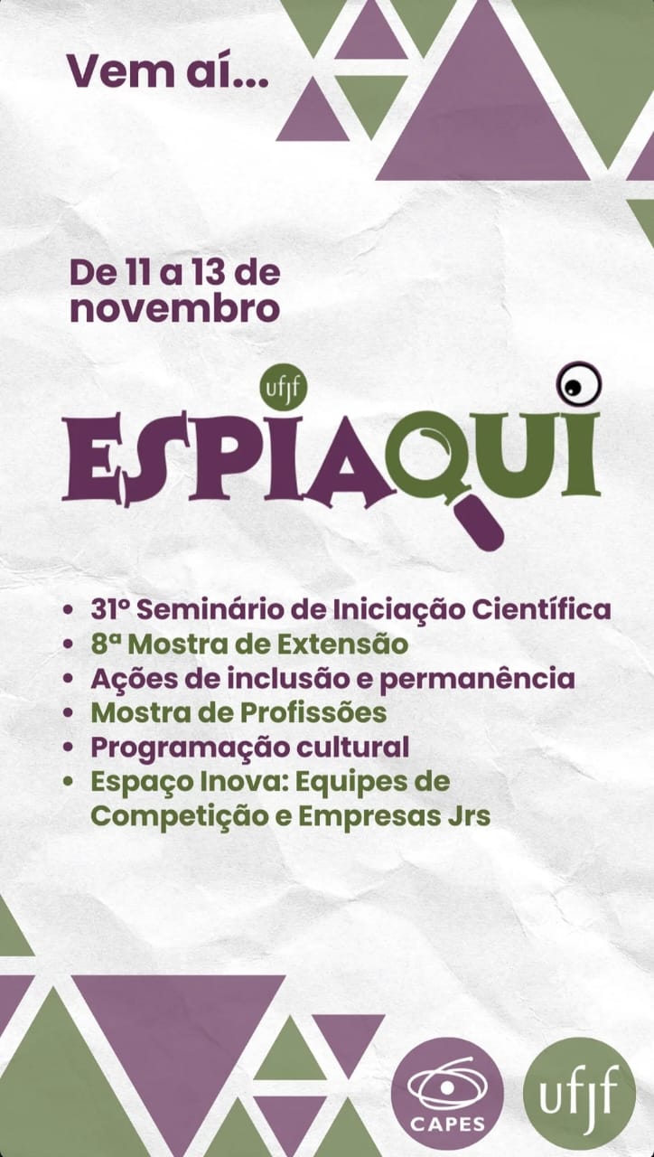 ESPIAQUI – Mostra Integrada de Ensino, Pesquisa, Extensão, Inovação e Cultura da UFJF