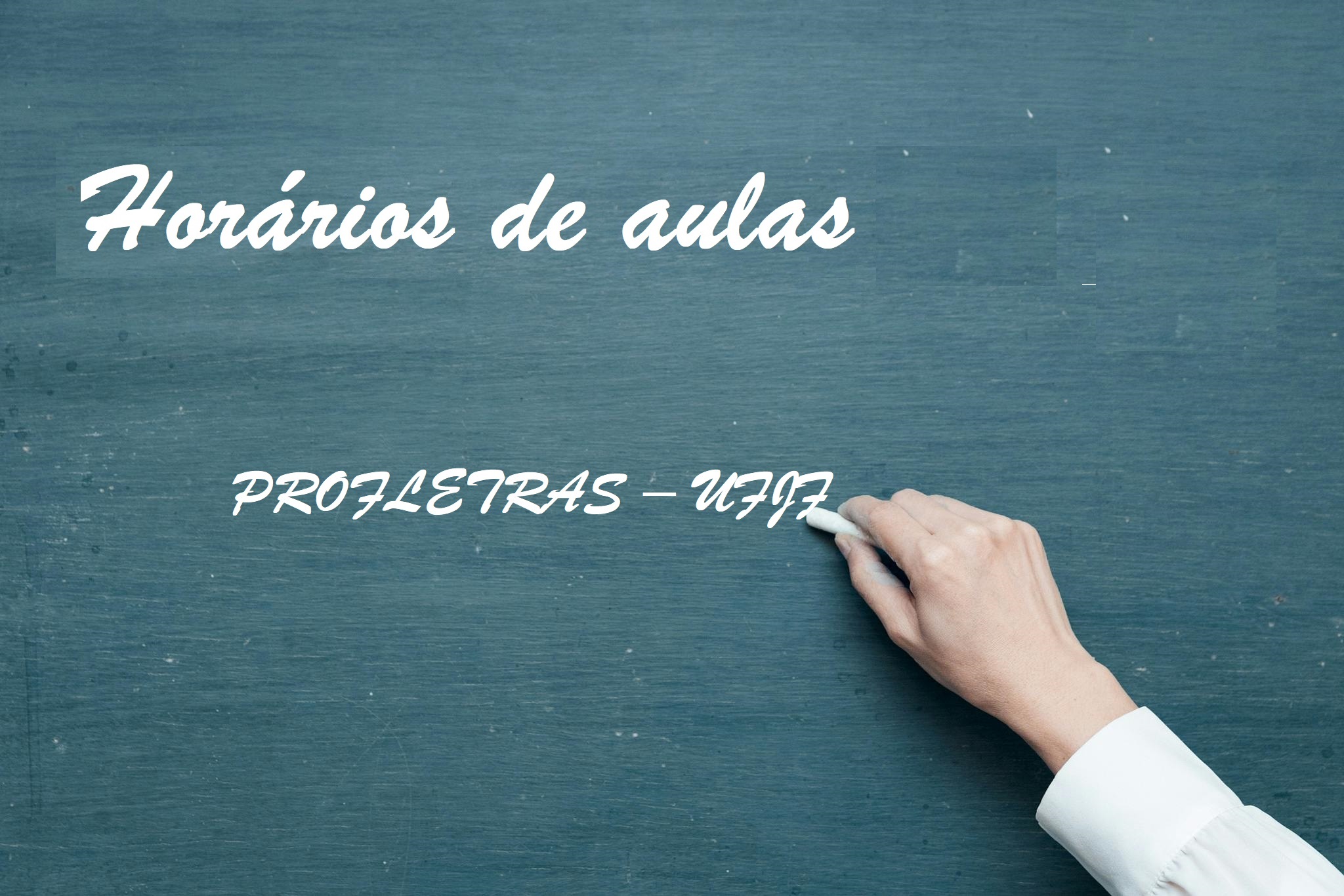 Horários de aulas no PROFLETRAS – UFJF