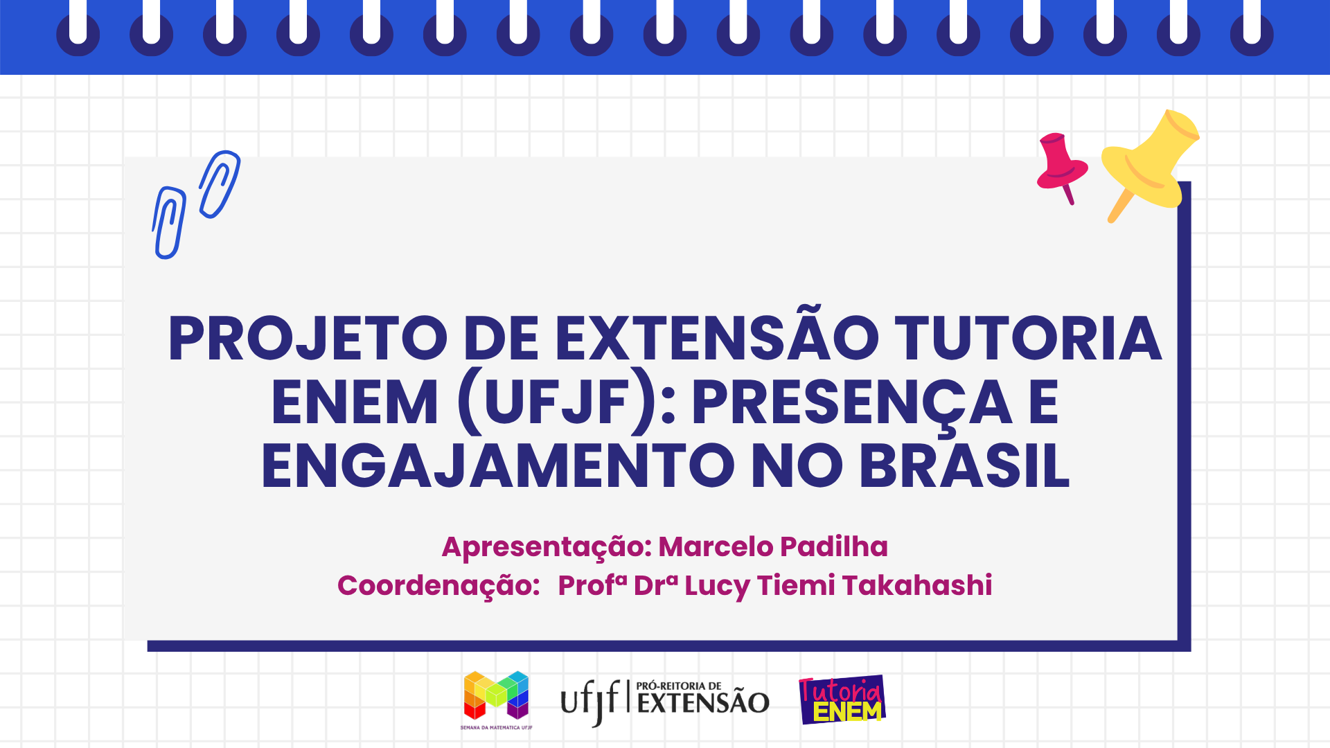 PROJETO DE EXTENSÃO TUTORIA ENEM (UFJF): Presença e engajamento no Brasil