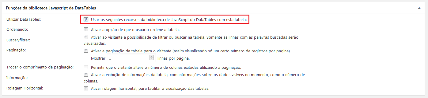 Imagem da caixa Funções da biblioteca Javascript de DataTables com a opção: Usar os seguintes recursos da biblioteca de JavaScript do DataTables com esta tabela, marcada e em destaque